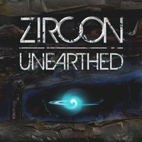 Zircon, Unearthed