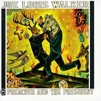 Joe Louis Walker, Preacher and the President