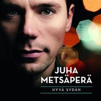 Juha Metsapera, Hyva Sydan