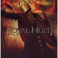 Royal Hunt, Show Me How To Live