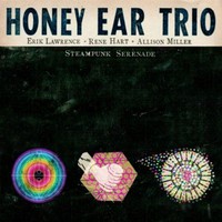 Honey Ear Trio, Steampunk Serenade