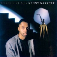 Kenny Garrett, Prisoner Of Love