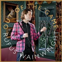 Rufus Wainwright, Out of the Game