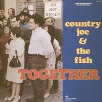 Country Joe and the Fish, Together