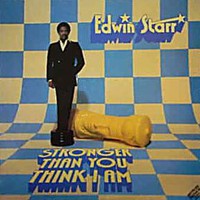 Edwin Starr, Stronger Than You Think I Am