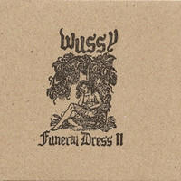 Wussy, Funeral Dress II