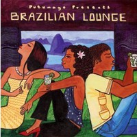 Various Artists, Putumayo Presents: Brazilian Lounge