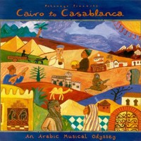 Various Artists, Putumayo Presents: Cairo to Casablanca: An Arabic Musical Odyssey