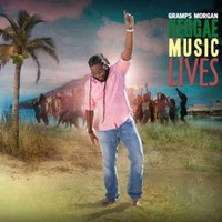 Gramps Morgan, Reggae Music Lives