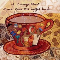 Various Artists, A Putumayo Blend: Music From the Coffee Lands