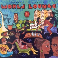 Various Artists, Putumayo Presents: World Lounge