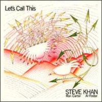 Steve Khan, Let's Call This