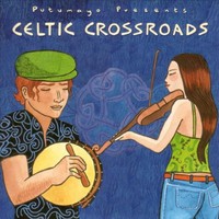 Various Artists, Putumayo Presents: Celtic Crossroads