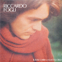 Riccardo Fogli, Il Sole, L'aria, La Luce, Il Cielo