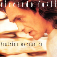 Riccardo Fogli, Teatrino Meccanico