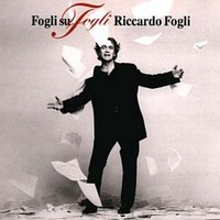 Riccardo Fogli, Fogli Su Fogli