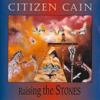 Citizen Cain, Raising the Stones