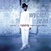 Wyclef Jean, Presents the Carnival Featuring the Refugee Allstars