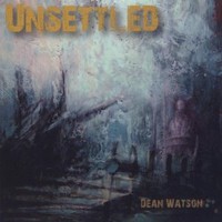 Dean Watson, Unsetlled