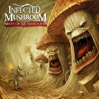 Infected Mushroom, Army of Mushrooms