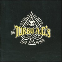 The Turbo A.C.'s, Live to Win