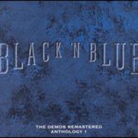Black 'n Blue, The Demos Remastered: Anthology 1
