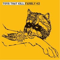 Toys That Kill, Fambly 42