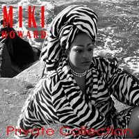 Miki Howard, Private Collection