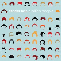Tender Trap, 6 Billion People