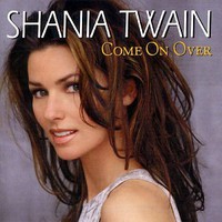 Shania Twain, Come On Over