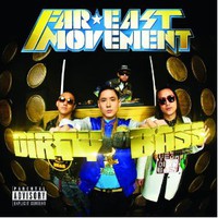 Far East Movement, Dirty Bass