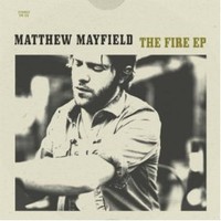 Matthew Mayfield, The Fire EP