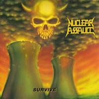 Nuclear Assault, Survive