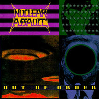 Nuclear Assault, Out of Order
