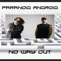 Paranoid Android, No Way Out