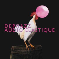 De-Phazz, Audio Elastique