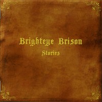 Brighteye Brison, Stories