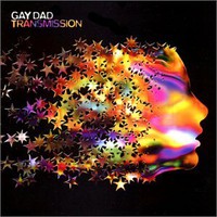 Gay Dad, Transmission