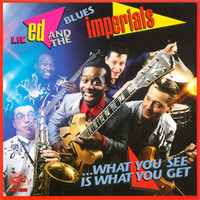 Lil' Ed & The Blues Imperials, What You See Is What You Get