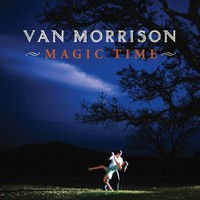 Van Morrison, Magic Time