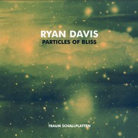 Ryan Davis, Particles Of Bliss