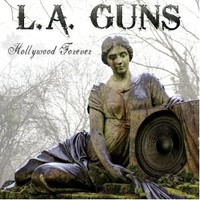 L.A. Guns, Hollywood Forever
