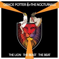 Grace Potter and the Nocturnals, The Lion The Beast The Beat