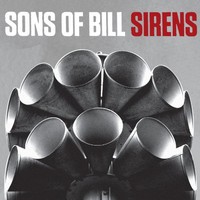 Sons Of Bill, Sirens