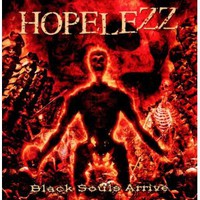 Hopelezz, Black Souls Arrive