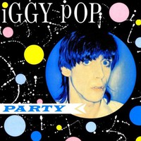 Iggy Pop, Party