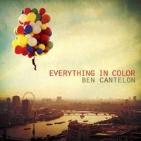 Ben Cantelon, Everything in Color