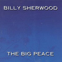 Billy Sherwood, The Big Peace