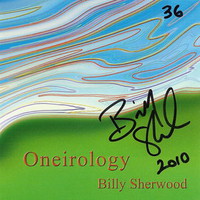 Billy Sherwood, Oneirology
