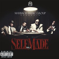 Maybach Music Group, MMG Presents: Self Made, Vol. 1